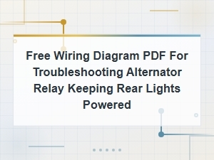 Free Alternator Relay Wiring Diagram Pdf for Rear Lights Troubleshooting
