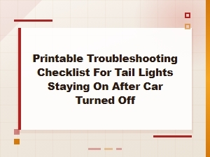 Printable Troubleshooting Checklist for Tail Lights Staying on – Wiring and Relay Fixes