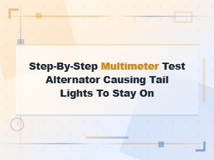 How to Use a Multimeter to Test an Alternator Causing Tail Lights to Stay on